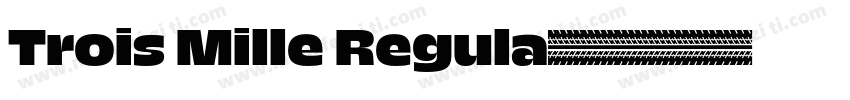 Trois Mille Regula字体转换